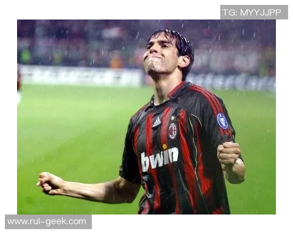 卡卡:从圣保罗到米兰,再到皇马,足球历史上的魔术师与传奇之路